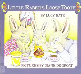 Couverture du produit · Little Rabbit's Loose Tooth [Paperback] by Lucy Bate