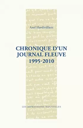 Couverture du produit · Chronique d'un Journal Fleuve 1995-2010