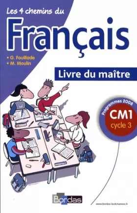 Couverture du produit · Les 4 chemins du Français CM1 2009 Livre du maître