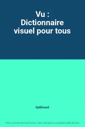 Couverture du produit · Vu : Dictionnaire visuel pour tous