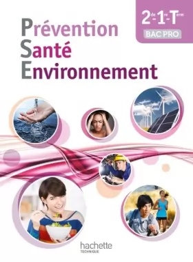 Couverture du produit · Prévention Santé Environnement 2de-1re-Terminale Bac pro - Livre élève - Ed. 2014