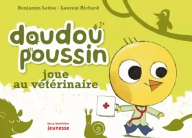 Couverture du produit · Doudou Poussin joue au vétérinaire. Doudou Poussin