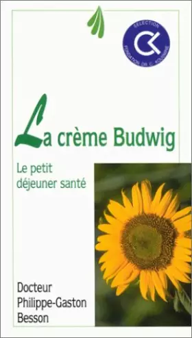 Couverture du produit · La Crème Budwig, le petit déjeuner santé