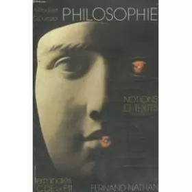 Couverture du produit · Philosophie : notions et textes : classes terminales c, d, e, f11
