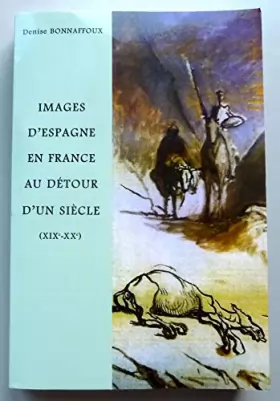 Couverture du produit · Images d'Espagne en France au détour d'un siècle (XIXe-XXe)