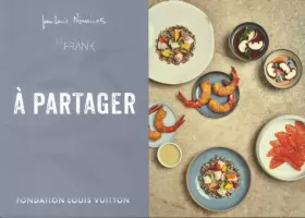 Couverture du produit · A partager - Le Frank : Compositions gourmandes d'ici & d'ailleurs