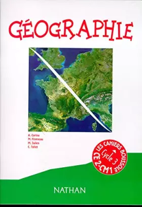 Couverture du produit · Géographie CE2-CM1: cahier 3. Les cahiers boussole
