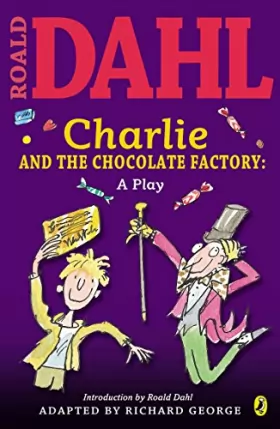 Couverture du produit · Charlie and the Chocolate Factory: a Play