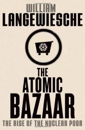 Couverture du produit · The Atomic Bazaar: The Rise of the Nuclear Poor