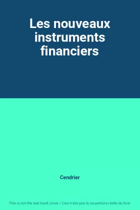 Couverture du produit · Les nouveaux instruments financiers