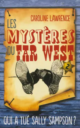 Couverture du produit · Les Mystères du Far West - Tome 2: Qui a tué Sally Sampson ?