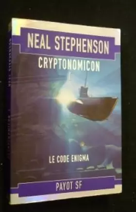 Couverture du produit · Cryptonomicon, tome 1 : Le Code Enigma