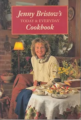 Couverture du produit · Jenny Bristow's Today and Everyday Cookbook