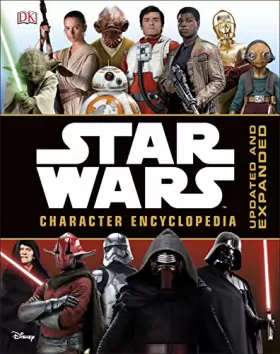 Couverture du produit · Star Wars Character Encyclopedia Updated and Expanded