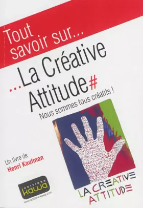Couverture du produit · Tout savoir sur... La Créative Attitude - Nous sommes tous créatifs