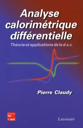 Couverture du produit · Analyse calorimétrique différentielle: Théorie et applications de la d.s.c.
