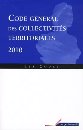 Couverture du produit · CODE GENERAL DES COLLECTIVITES TERRITORIALES 2010
