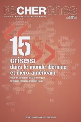 Couverture du produit · Recherches, N 15/2015. Crise(S) Dans le Monde Iberique et Ibero-Amer Icain