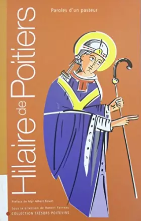 Couverture du produit · Hilaire de Poitiers. Paroles d'un pasteur
