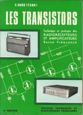 Couverture du produit · Les Transistors : Technique et pratique des radiorécepteurs et amplificateurs basse fréquence