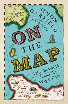 Couverture du produit · On The Map: Why the world looks the way it does