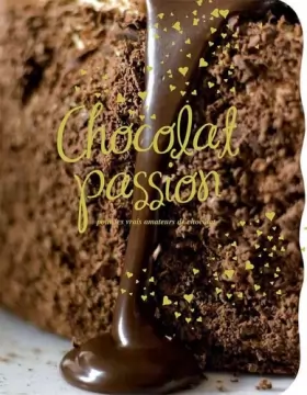 Couverture du produit · Chocolat passion: Pour les vrais amateurs de chocolat