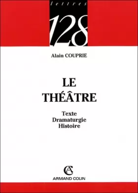 Couverture du produit · Le théâtre: Texte, dramaturgie, histoire