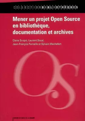 Couverture du produit · Mener un projet open source en bibliothèque, documentation et archives