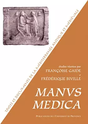 Couverture du produit · Manus medica. actions et gestes de l'officiant dans les textes medicaux latins.