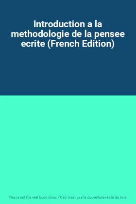 Couverture du produit · Introduction a la methodologie de la pensee ecrite (French Edition)