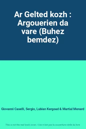 Couverture du produit · Ar Gelted kozh : Argouerien da vare (Buhez bemdez)