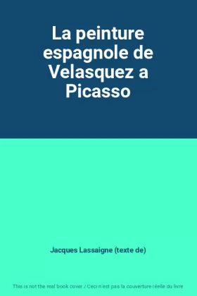 Couverture du produit · La peinture espagnole de Velasquez a Picasso