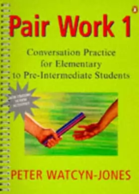 Couverture du produit · Pair Work 1: Elementary to Pre-Intermediate(New Condensed Edition)