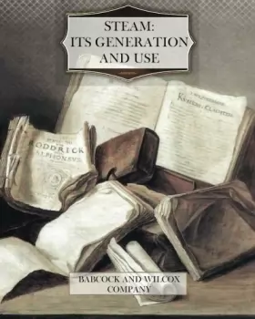 Couverture du produit · Steam: Its Generation and Use