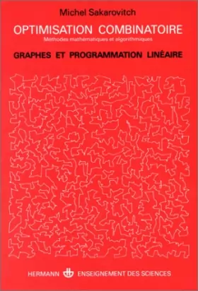 Couverture du produit · Optimisation combinatoire - Graphes et programmation linéaire