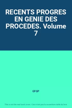 Couverture du produit · RECENTS PROGRES EN GENIE DES PROCEDES. Volume 7