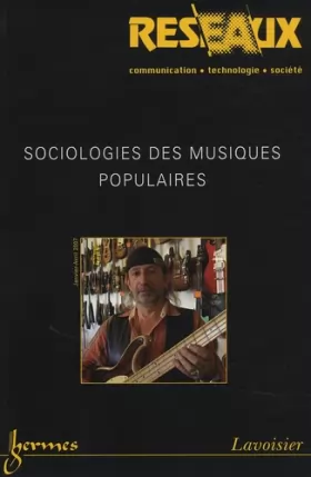Couverture du produit · Réseaux, N° 141-142 : Sociologies des musiques populaires
