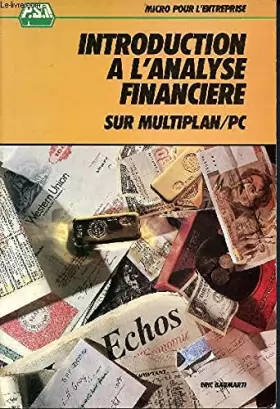 Couverture du produit · Introduction à l'analyse financière sur Multiplan-PC (Micro pour l'entreprise)