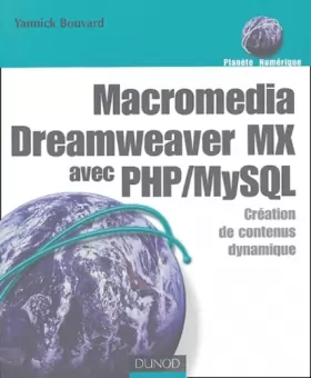 Couverture du produit · Dreamweaver MX 2004 avec PHP MySQL : Création de contenus dynamiques