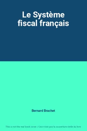 Couverture du produit · Le Système fiscal français