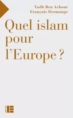 Couverture du produit · Quel islam pour l'Europe?