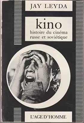 Couverture du produit · Kino. Histoire du cinéma russe et soviétique. Traduit de l' anglais par Claude Henri Rochat