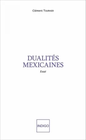 Couverture du produit · Dualités mexicaines: Essai