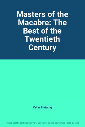 Couverture du produit · Masters of the Macabre: The Best of the Twentieth Century
