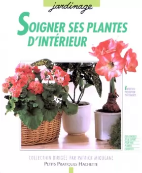 Couverture du produit · Soigner ses plantes d'intérieur