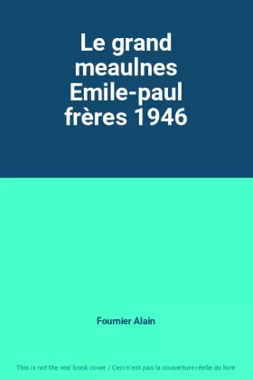 Couverture du produit · Le grand meaulnes Emile-paul frères 1946