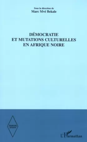 Couverture du produit · Démocratie et mutations culturelles en Afrique noire