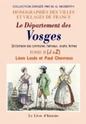 Couverture du produit · Vosges (le departement des) dictionnaire des communes, hameaux, ecarts, fermes. vol. ii