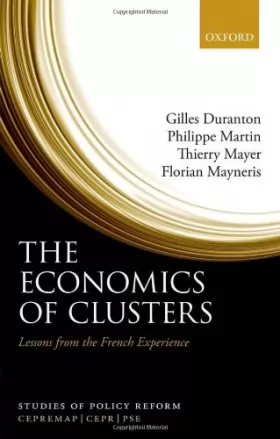 Couverture du produit · The Economics of Clusters: Lessons from the French Experience