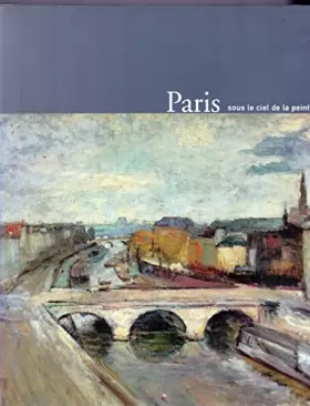 Couverture du produit · Paris sous le ciel de la peinture